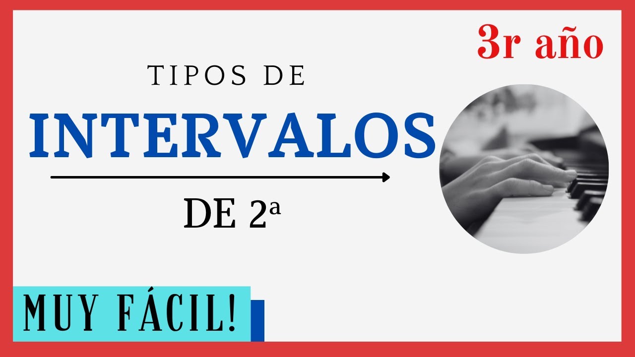 Los INTERVALOS DE 2ª - Definición y tipos