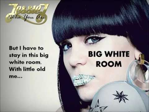 BIG WHITE ROOM - Jessie J - WITH LYRICS
