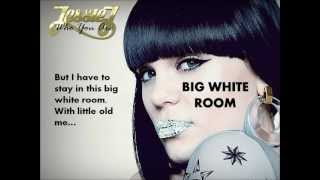 BIG WHITE ROOM - Jessie J - WITH LYRICS