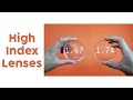High Index Lenses 1.67 vs 1.74 High Index Lenses 1.67 vs 1.74