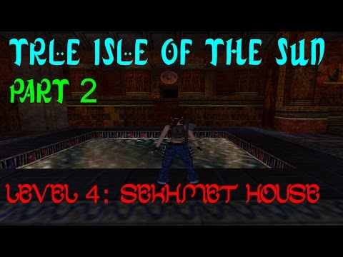 TRLE Isle of the sun 2 - Level 4 Sekhmet house