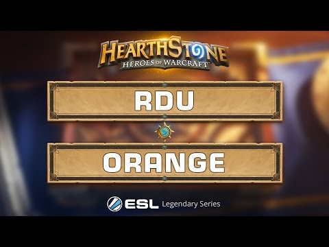 Hearthstone - Rdu vs. Orange - ESL Legendary Series Katowice - Quarterfinal