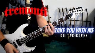 Tremonti - Take You With Me (Guitar Cover)