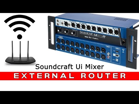 Soundcraft Ui Mixer - External Router Setup Guide