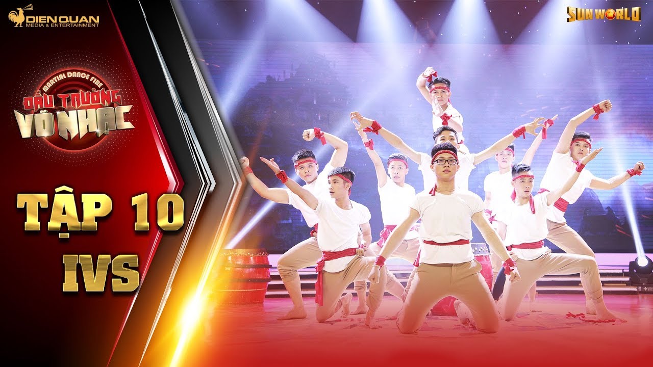 Đấu trường võ nhạc|tập 10: John Huy hò hét cực sung với màn võ nhạc mạo hiểm đến "nghẹt thở" của IVS