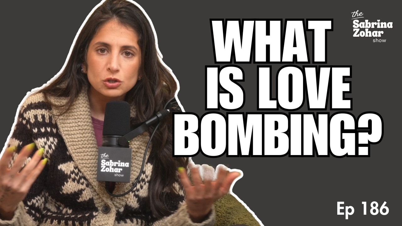 Is It Lovebombing? Or Were They Genuinely Interested? | Sabrina Zohar