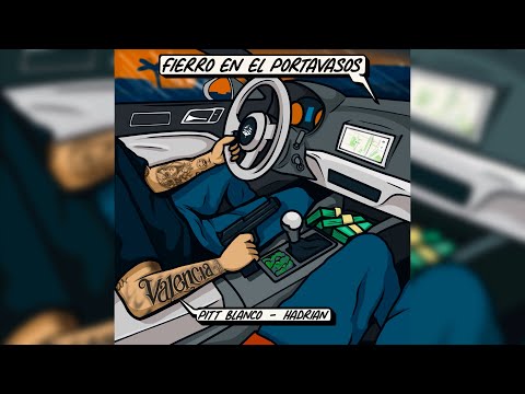 Pitt Blanco, Hadrian - Fierro En El Portavasos (Lyric Video)