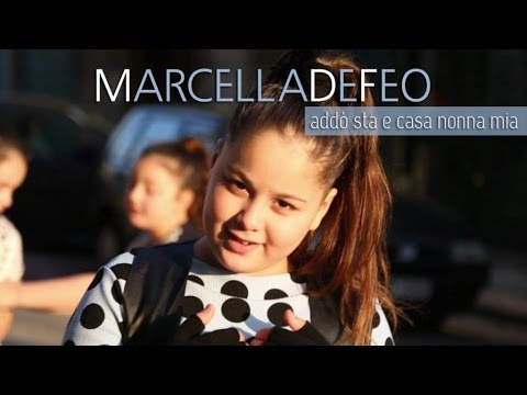 Marcella De Feo - Addo' Sta E Casa Nonna Mia (Video Ufficiale)