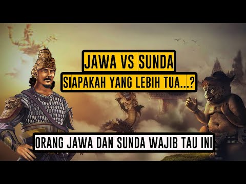 Mengungkap Fakta Sejarah Jawa dan Sunda - Siapakah Yang Lebih Tua?
