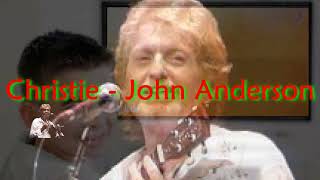 Download lagu Christie  - John Anderson mp3 Download lagu Christie  - John Anderson mp3