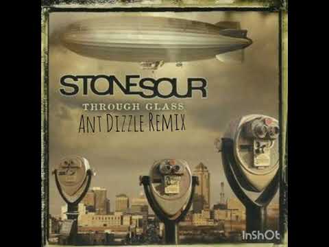 Through the Glass - Stone Sour (Ant Dizzle Remix)