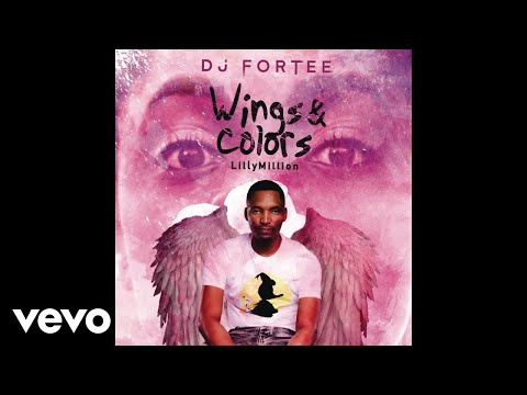 DJ Fortee - Wings & Colors ft. Lilly Million