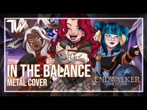 Tre Watson @annapantsu & @ArdynEVox || In The Balance (FFXIV Endwalker Metal Cover)