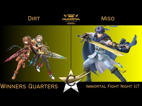 Immortal Fight Night 117 Winners Quarters - Dirt (Pyra) vs Miso (Ike) Smash Ultimate - SSBU