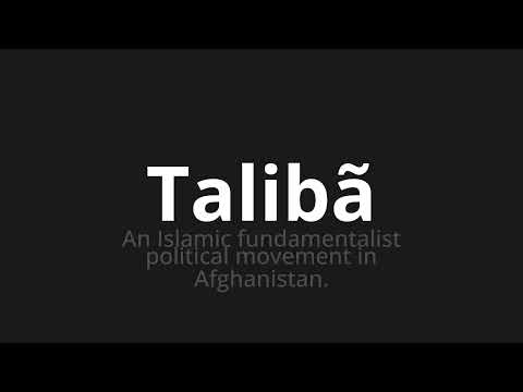 How to pronounce Talibã