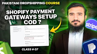 Shopify Payment Gateways Setup For Pakistani Dropshipping | Class 07 #PDC