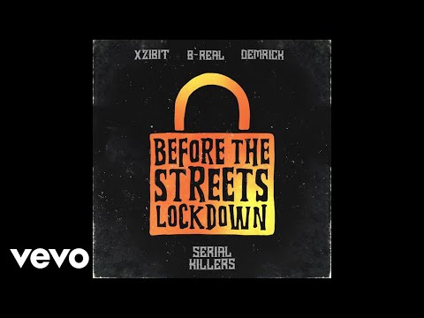 Xzibit, B-Real, Demrick - Before the Streets Lock Down (Audio)