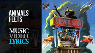 Silver Sun - Animals Feets (Lyrics)
