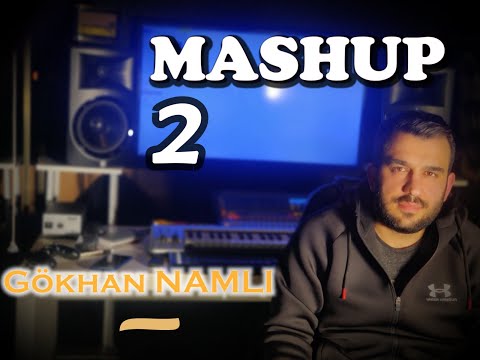 Gökhan Namlı   -   MASHUP   2   (officialvideo)