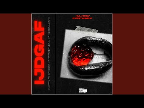 IJDGAF (feat. Kazibuda, Genaral Briganté & Desiz)