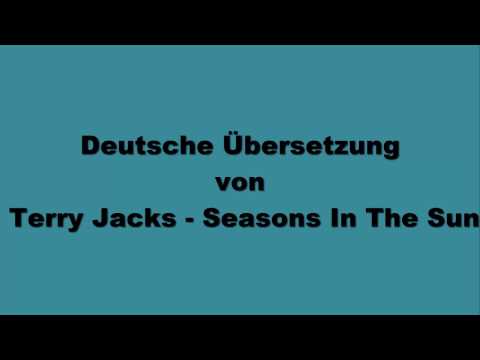 Deutsche Übersetzung von Terry Jacks - Seasons In The Sun