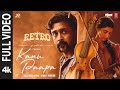 Full Video Kanu Paapa RETRO Suriya Karthik Subbaraj Santhosh Narayanan Kasarla Shyam