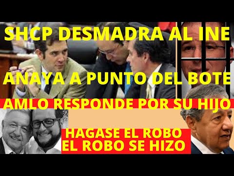 SHCP DESMADRA AL INE HAGASE EL ROBO EL ROBO SE HIZO! AMLO SE ENGALLA POR SU HIJO! MONREAL DESMADRADO