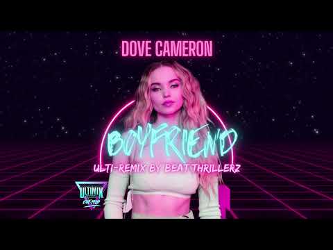 Dove Cameron - Boyfriend (Ulti-Remix by Beat Thrillerz) out now on Ultimix Records