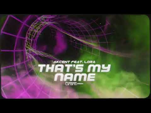 Akcent feat. Lora - THAT'S MY NAME ( GranTi REMIX 2025 )