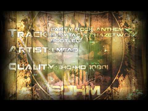 LMFAO - Party Rock Anthem (D-Dytac & PhazeTwo Bootleg)