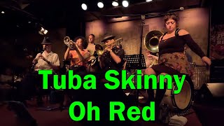 Music video thumbnail preview for Tuba Skinny - Oh Red by Tuba Skinny