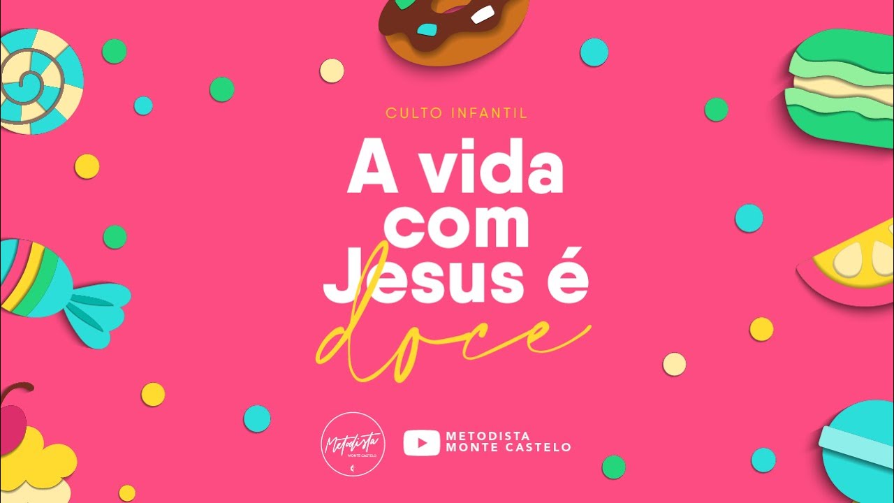 Culto Infantil | A vida com Jesus é doce | 16/10/2021