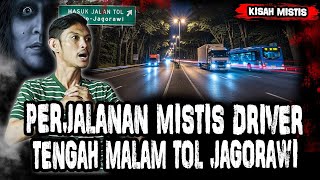Download lagu KISAH DRIVER MALEM PALING HOROR SAAT LEWAT JALAN TOL JAGORAWI!! NYAW4 ADIK HAMPIR LEWAT DISINI mp3