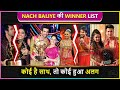 Nach Baliye Season 1 To 9 Full Winner List Rithvik Asha Shalin Dalljiet Prince Yuvika More