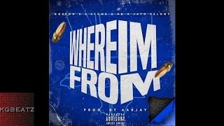 No Good x J. Stone x AD x Jayo Felony - Where I&#39;m From [Prod. By ArjayOnTheBeat] [New 2016]