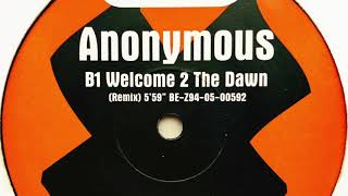 Anonymous • Welcome 2 The Dawn (Remix)