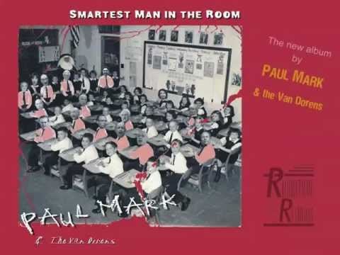 Paul Mark - Smartest Man in the Room