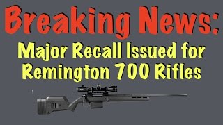 Remington 700 RECALL