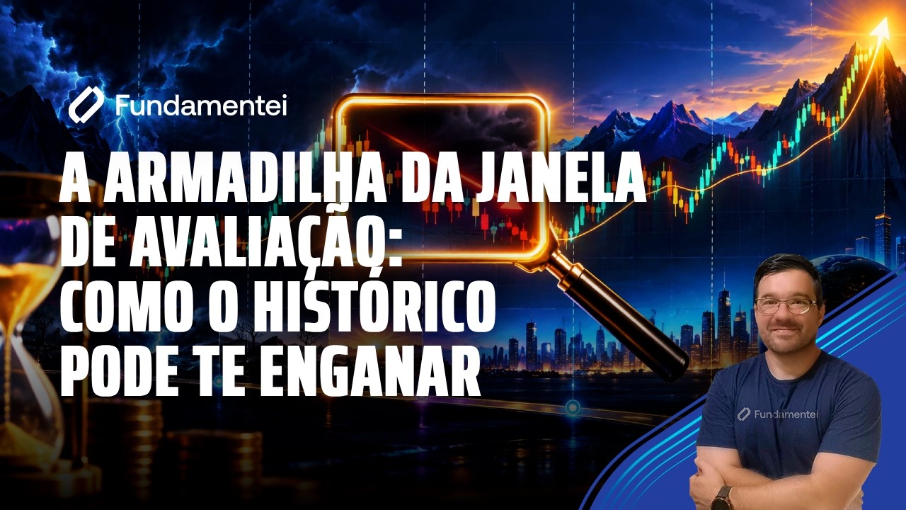 Live #348| A Armadilha da Janela de Avaliação: Por que o histórico de uma ação pode te enganar!