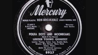 Lester Young Quartet - Polka Dots And Moonbeams - 1949