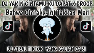 Download lagu DJ BAHWA CINTAKU INI TAKKAN MATI VIRAL TIKTOK TERBARU 2026-DJ YAKIN CINTAMU KU DAPAT X DROP mp3