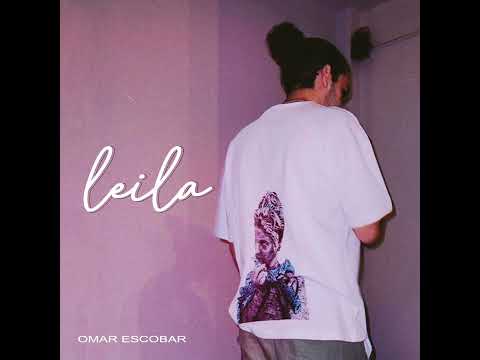 Omar Escobar - Leila | عمر اسكوبار - ليله