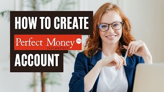 How to create a perfect money account and get your account number