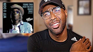 Young Thug - WTF U Doin Feat. Quavo, Duke & Rich The Kid (Review / Reaction