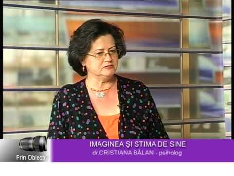 Dr. Cristiana Bălan, psiholog -  Imaginea si stima de sine