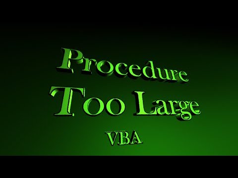 Procedure Too Large VBA