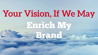 Enrich My Brand - Video - 2