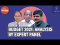 Budget 2021 Analysis By Expert Panel Himanshu S Thirumalai Ajay Gandhi M R Vikram