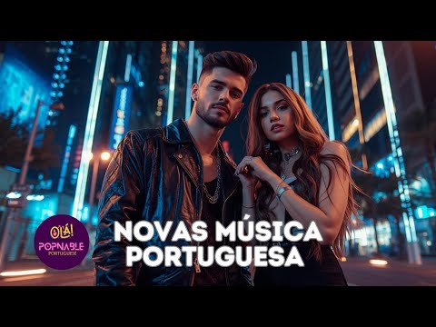 Música Portuguesa 2025 🎶 Músicas Novas 2025 🎶 Músicas Portuguesas Mais Tocadas 2025