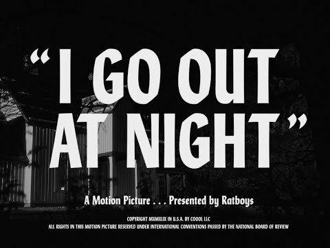 Video thumbnail for I Go Out at Night